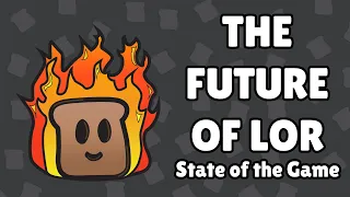 The Future of LOR | State of the Game 2024