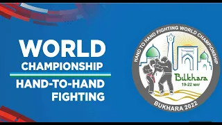 HAND-TO-HAND FIGHTING WORLD CHAMPIONSHIP BUKHARA UZBEKISTAN  22.05.2022 close