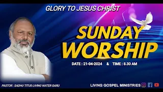 SundayWorship || 21/04/2024 || LGM CHURCH PALVANCHA || #wordofgod #worship #online #Livanna