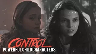 Powerful Child Characters | Control