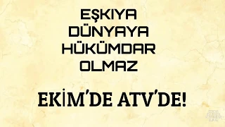 EŞKİYA DÜNYAYA HÜKÜMDAR OLMAZ / YENİ SEZON KADROSU