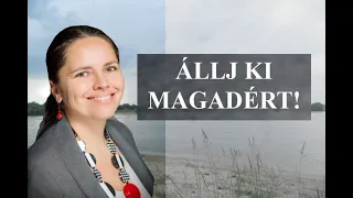 Állj ki magadért!