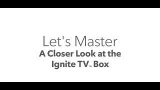 A Closer Look at Ignite TV Box | Rogers IPTV