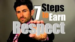 RESPECT! Seven Steps To Earn Respect