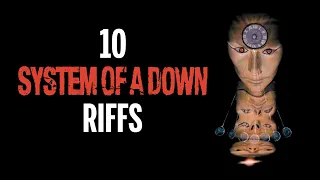 10 System of a Down Guitar Riffs