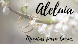 ALELUIA (Versão Casamento) Músicas para Casar