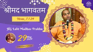 श्रीमद भागवतम_7.1.24 | HG Lalit Madhav Prabhu | 29th May 2024 @ISKCONNVCCPune