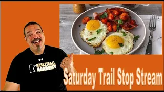 Saturday Trail Stop Stream (Reboot)