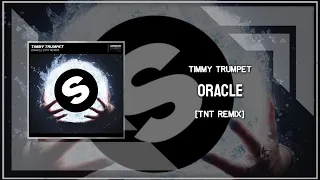 Timmy Trumpet - Oracle (TNT Extended Remix)