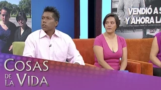 Cosas de la Vida - Vendió a su hija y a hora la pelea