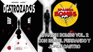 2x18 - SPANISH BOMBS CARTEM CÓMICS VOL.2 DESTROZADOS. CHARLA CON SUS AUTORES