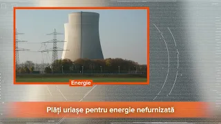 Plăți uriașe pentru energie nefurnizată - Știrile Qub