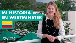 International Students in UK | Veronica  - Colombia | My Westminster Story