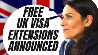 GOOD NEWS: UK HOME OFFICE ANNOUNCES FREE VISA EXTENSIONS | PRITI PATEL