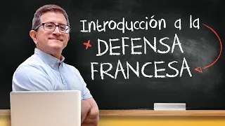 Aprende a JUGAR LA DEFENSA FRANCESA