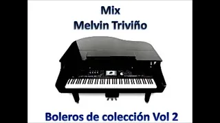 Boleros de Colección Vol 2 - Mix Melvin Triviño