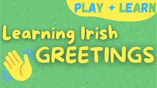 Learn Irish - Greetings!