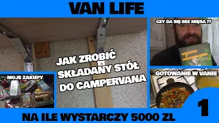 VAN LIFE - na ile wystarczy 5000 zł - Odcinek 1