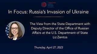 Russia’s Invasion of Ukraine | State Dept Perspective with Liz Zentos