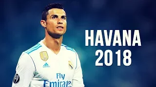 Cristiano Ronaldo - Havana | Skills & Goals | 2017/2018 HD