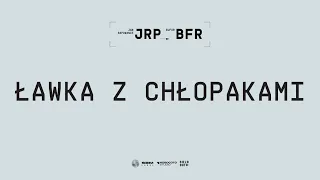 Jan-Rapowanie - ŁAWKA Z CHŁOPAKAMI