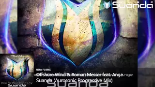 Offshore Wind & Roman Messer feat. Ange - Suanda (Aurosonic Progressive Mix)