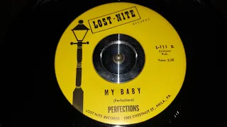 The Perfections - My Baby (Lost Nite Records # 111-B) - 1962