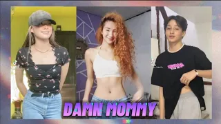 DAMN MOMMY TIKTOK DANCE COMPILATION