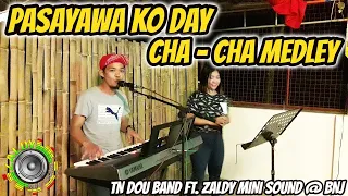 [NEW] CHA - CHA MEDLEY - PASAYAWA KO DAY