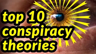 Top 10 Conspiracy Theories: The Most Mind-Blowing and Controversial