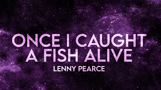 Lenny Pearce - Once I Caught a Fish Alive (Lyrics) [Extended] Nursery Remix