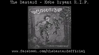 THE BASTARD - Kobe Bryant R.I.P. (Official Audio)