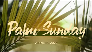 Palm Sunday  - Morning Worship Service - Livestream 4/10/22