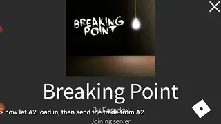 Breaking point dupe method