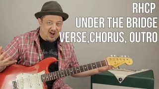 How to Play "Under The Bridge" (verse, chorus, ending) Guitar Lesson by Red Hot Chili Peppers