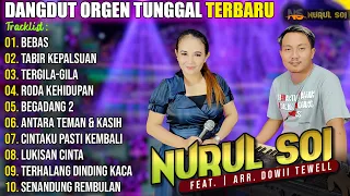 DANGDUT ORGEN TUNGGAL TERBARU 2024 LAGU POPULER | COVER NURUL SOI Feat. DOWII TEWELL