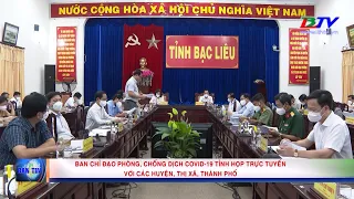 Ban chỉ đạo phòng, chống covid - 19 tỉnh họp trực tuyến với các huyện, thị xã, thành phố