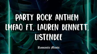 Party Rock Anthem - LMFAO Ft. Lauren Bennett, Listenbee [Lyrics]