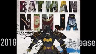 Batman Ninja Film 2018 Release