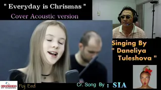Everyday is Christmas (Sia) | Cover by Daneliya Tuleshova | Данэлия Тулешова | THAI REACTION