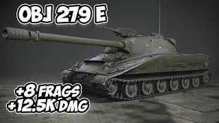 Obj 279 e - 8 Frags 12.5K Damage - Like in a sandbox! - World Of Tanks