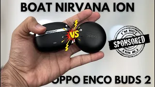 boAt Nirvana ION vs Oppo Enco buds 2 | Best TWS under 2000 | Shocking results | Real truth