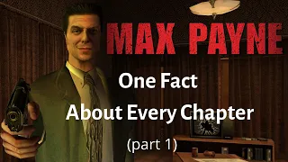 Max Payne - One Fact about Every Chapter (part I)