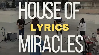 House of Miracles |  Churchome ft  Chandler Moore and Naomi Raine | [LYRICS]