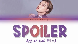 KAI (카이) (EXO) - Spoiler (Color Coded Lyrics Han/Rom/Eng/가사)