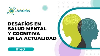 Desafíos en salud mental y cognitiva en la actualidad.