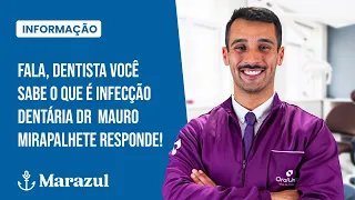 Fala, Dentista Você sabe o que é infecção dentária Dr  Mauro Mirapalhete responde!