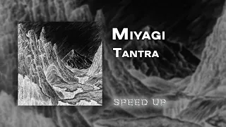 Miyagi - Tantra [speed up]