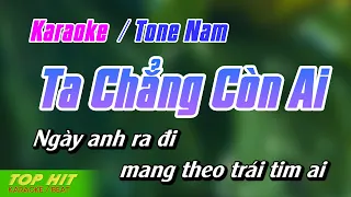 Ta Chẳng Còn Ai Karaoke Tone Nam | Nhạc Sống Phối Mới Chuẩn TOP HIT KARAOKE