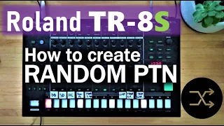 Roland TR-8S Guide / How to create Random Pattern